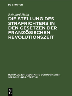 cover image of Die Stellung des Strafrichters in den Gesetzen der französischen Revolutionszeit